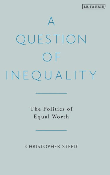 A Question of Inequality: The Politics of Equal Worth