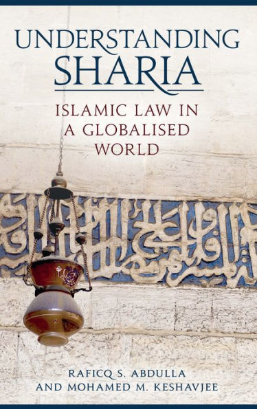 Understanding Sharia: Islamic Law in a Globalised World