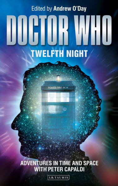 Doctor Who - Twelfth Night: Adventures Time and Space with Peter Capaldi