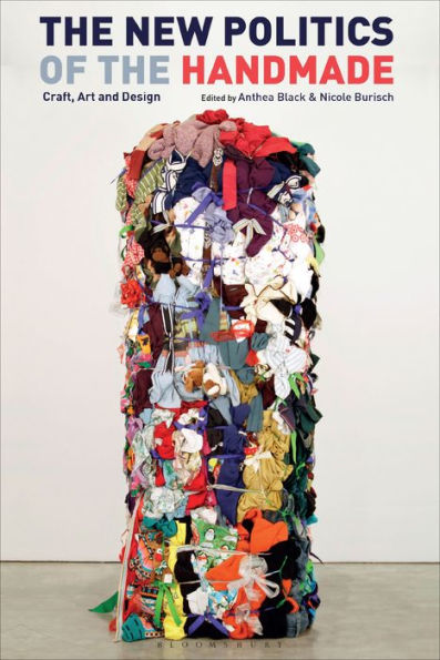 the New Politics of Handmade: Craft, Art and Design