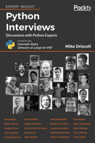 Title: Python Interviews: Discussions with Python Experts, Author: Mike Driscoll