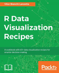 Title: R Data Visualization Recipes, Author: Ot to Not To