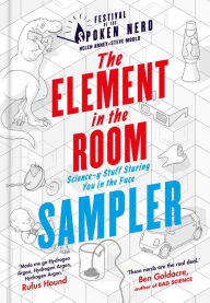 Title: The Element in the Room: Science-y Stuff Staring You in the Face, Author: Fred the Godson