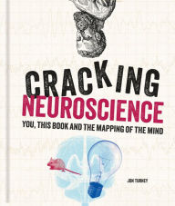Title: Cracking Neuroscience, Author: Jon Turney