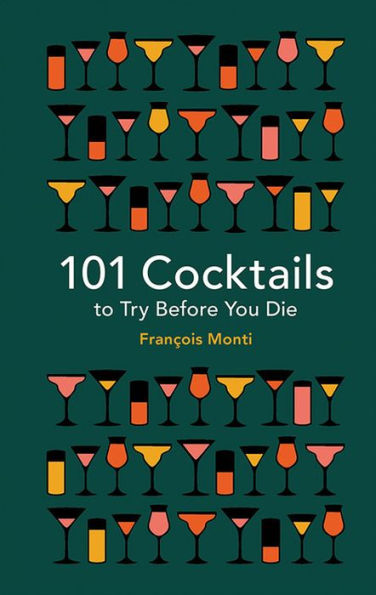 101 Cocktails to Try Before You Die