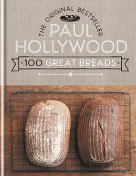 Paul Hollywood 100 Great Breads