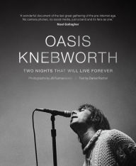 Free ebooks online download pdf Oasis: Knebworth: Two Nights That Will Live Forever by  9781788402804