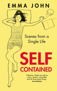 Title: Self Contained: Scenes from a single life, Author: Emma John