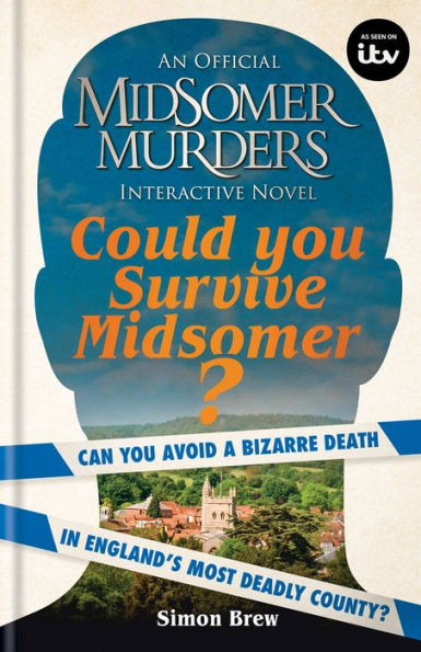 Could you Survive Midsomer?: Can avoid a bizarre death England's most dangerous county?