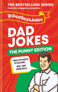 Title: Dad Jokes: The Punny Edition: The fourth collection from the Instagram sensation @DadSaysJokes, Author: Dad Says Jokes