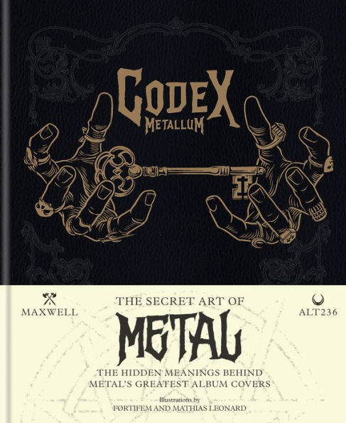 Codex Metallum: The Secret Art of Metal - Hidden Meanings Behind Metal's Greatest Album Covers