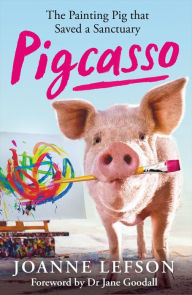 Ebook for tally 9 free download Pigcasso: The Million-dollar artistic pig that saved a sanctuary