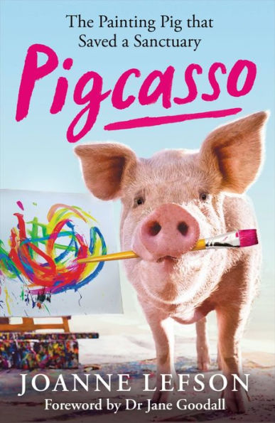 Pigcasso: The Million-dollar artistic pig that saved a sanctuary