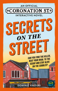 Title: Secrets on the Street: An Official Coronation Street Interactive Novel, Author: ITV Studios Global Dist Ltd