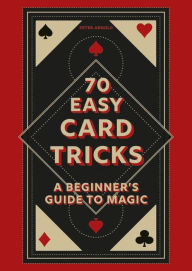 Title: 70 Easy Card Tricks: A beginner's guide to magic, Author: Peter Arnold