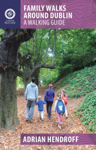 Title: Family Walks Around Dublin, Author: Adrian Hendroff