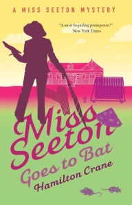 Title: Miss Seeton Goes to Bat, Author: Hamilton Crane