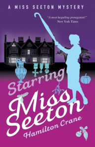 Title: Starring Miss Seeton, Author: Hamilton Crane