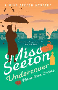 Title: Miss Seeton Undercover, Author: Hamilton Crane