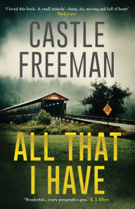 Title: All That I Have, Author: Castle Freeman