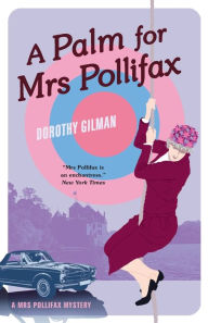 Title: A Palm for Mrs Pollifax, Author: Dorothy Gilman