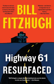 Title: Highway 61 Resurfaced, Author: Bill Fitzhugh