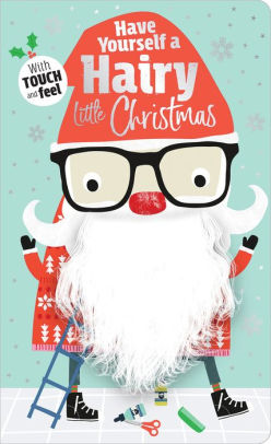 Have Yourself A Hairy Little Christmas Board Book