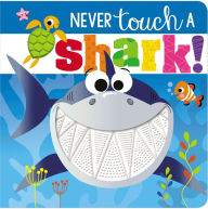 Title: Never Touch a Shark!, Author: Rosie Greening