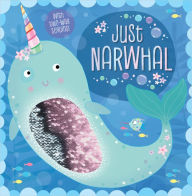 Title: Just Narwhal, Author: Rosie Greening