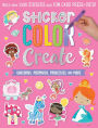 Sticker Color Create: Unicorns Mermaids Princesses and More