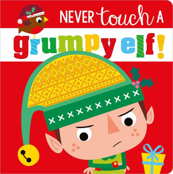 Never Touch a Grumpy Elf!