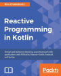 Reactive Programming in Kotlin: Learn how to implement Reactive Programming paradigms with Kotlin, and apply them to web programming with Spring Framework 5.0 and in Android Application Development.
