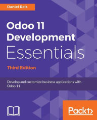 Free download ebooks pdf for android Odoo 11 Development Essentials - Third Edition (English literature) 9781788477796 PDF CHM iBook by Daniel Reis