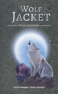 Title: Wolf Jacket, Author: Vicki Johnson