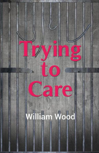 Trying to Care