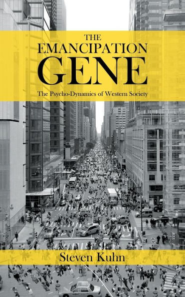 The Emancipation Gene - The Psycho-Dynamics of Western Society