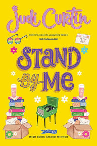 Title: Stand By Me, Author: Judi Curtin