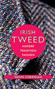 Irish Tweed: History, Tradition, Fashion