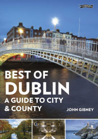 Best of Dublin: A Guide to City & County