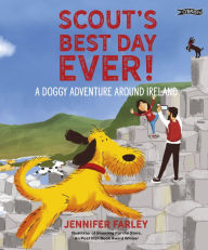 Ebooks free download rapidshare Scout's Best Day Ever!: A Doggy Adventure Around Ireland by Jennifer Farley English version CHM 9781788491747