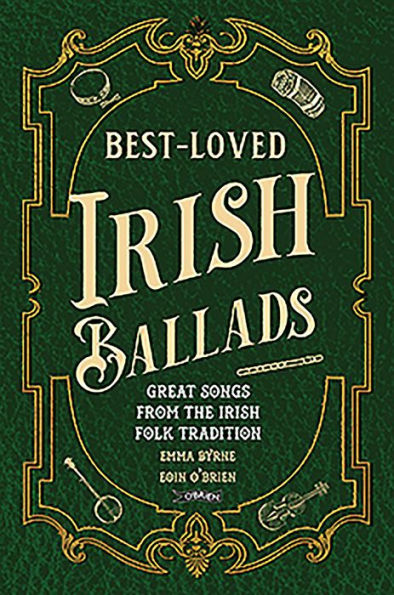 Best-Loved Irish Ballads: Great Songs from the Irish Folk Tradition
