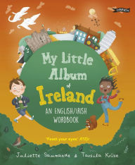 Title: My Little Album of Ireland: An English / Irish Wordbook, Author: Juliette Saumande