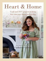 Download books for free ipad Heart & Home: Craft and DIY projects to bring love into your home and garden. From the creator of Dainty Dress Diaries 9781788494212 by Catherine Carton  English version