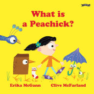 Title: What Is a Peachick?, Author: Erika McGann