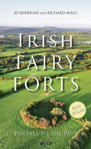 Title: Irish Fairy Forts: Portals to the Past, Author: Jo Kerrigan
