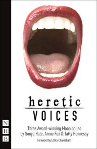 Title: Heretic Voices (NHB Modern Plays): Three Award-winning Monologues, Author: Sonya Hale