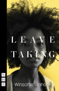 Title: Leave Taking (NHB Modern Plays), Author: Winsome Pinnock