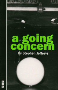 Title: A Going Concern (NHB Modern Plays), Author: Stephen Jeffreys