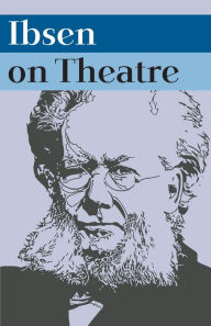 Title: Ibsen on Theatre, Author: Frode Helland