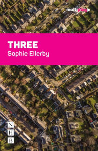 Title: THREE (Multiplay Drama), Author: Sophie Ellerby